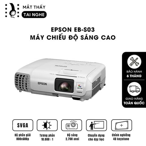 Epson EB-S03 - 99% - Máy chiếu SVGA 800x600p, độ sáng 2.700 ansi, tương phản 10.000:1, hình ảnh nét đẹp, hỗ trợ trình chiếu dạy học & văn phòng cực sáng rõ