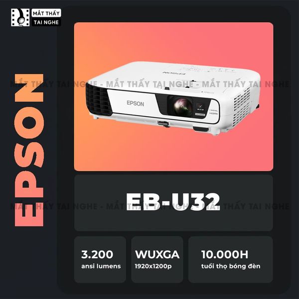 Epson EB-U32 - 99% - Máy chiếu WUXGA 1920 x 1200, tương phản cao 15.000:1, auto keystone theo chiều dọc, bật tắt siêu nhanh, hỗ trợ chiếu 3D cực đẹp