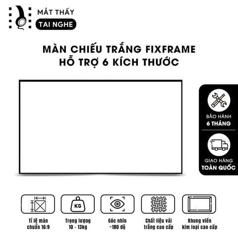 Màn chiếu fixframe trắng kèm khung fix frame, góc nhìn 180 độ, loại cao cấp, cho chất lượng hình ảnh đẹp, sắc nét, hỗ trợ 6 kích thước