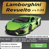  Mô hình xe Lamborghini Revuelto chrome color đánh lái được - full open - có đèn - âm thanh tỉ lệ 1:24 Alloy model OT24063 