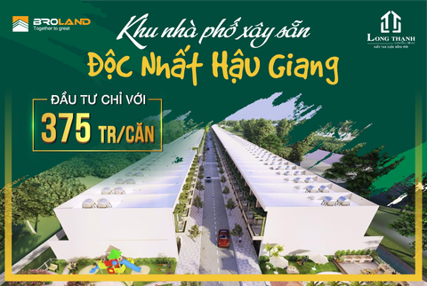  NHÀ PHỐ LIỀN KỀ  - LONG THẠNH CENTRAL POINT HẬU GIANG 