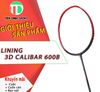 Vợt Cầu Lông Lining 3D Calibar 600B
