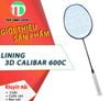 Vợt Cầu Lông Lining 3D Calibar 600C