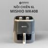 Nồi chiên không dầu 6L Mishio MK408 – Màu Xám Sang Trọng, Bảo Hành 24 Tháng