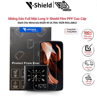 Miếng Dán Full Mặt Lưng V-SHIELD Film PPF Cao Cấp Cho Motorola RAZR 40 ULTRA/ RIZR ROLLABLE