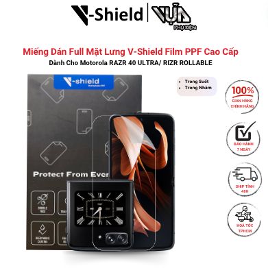  Miếng Dán Full Mặt Lưng V-Shield Film PPF Cao Cấp Dành Cho Motorola RAZR 40 ULTRA/ RIZR ROLLABLE 