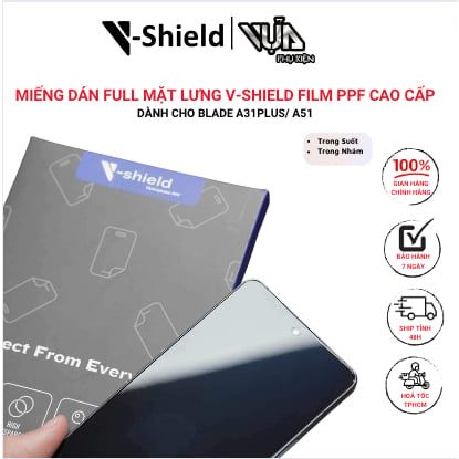  Miếng Dán Full Mặt Lưng V-Shield Film PPF Cao Cấp DÀNH CHO Blade A31Plus/ A51 