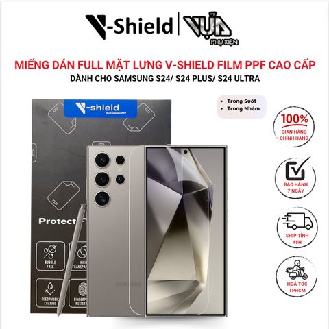  Miếng Dán Full Mặt Lưng  V-Shield Film Ppf Cao Cấp Cho Samsung Galaxy S24/S24 Plus/S24 Ultra 