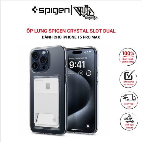  ỐP LƯNG DÀNH CHO IPHONE 15 PRO MAX SPIGEN CRYSTAL SLOT DUAL thiết kế viền TPU cao hơn camera 