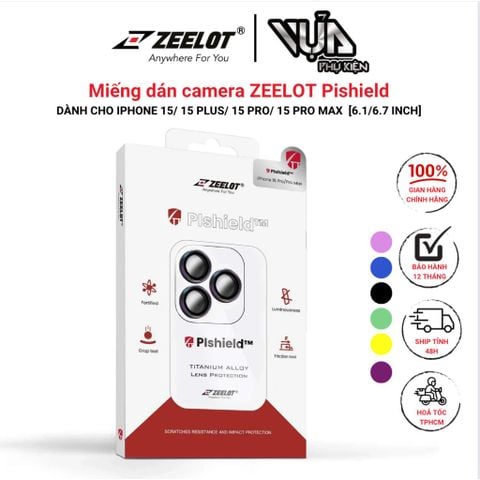  [HOẢ TỐC HCM] Miếng dán camera ZEELOT Pishield DÀNH CHO IPHONE 15/ 15 PLUS/ 15 PRO/ 15 PRO MAX 