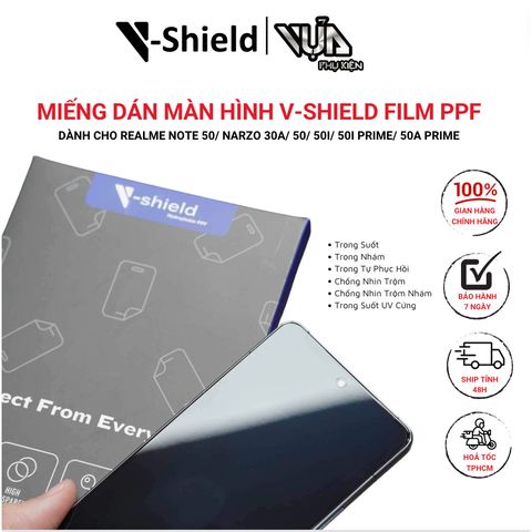  Miếng dán màn hình V-Shield Film PPF DÀNH CHO Realme Note 50/ Narzo 30A/ 50/ 50i/ 50i Prime/ 50A Prime 