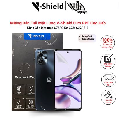  Miếng Dán Full Mặt Lưng V-Shield Film PPF Cao Cấp Dành Cho Motorola G73/ G13/ G23/ G22/ E13 