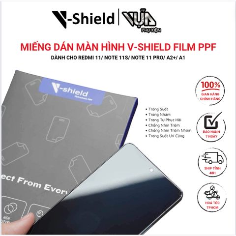  Miếng dán màn hình V-Shield Film PPF DÀNH CHO Redmi 11/ Note 11S/ Note 11 PRO/ A2+/ A1 