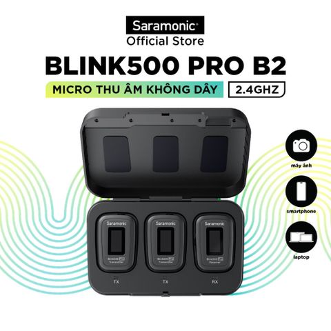  Micro Thu Âm Không Dây Saramonic Blink500 Pro B2 - Dành Cho Máy Ảnh - Bảo Hành Chính Hãng 24 Tháng 