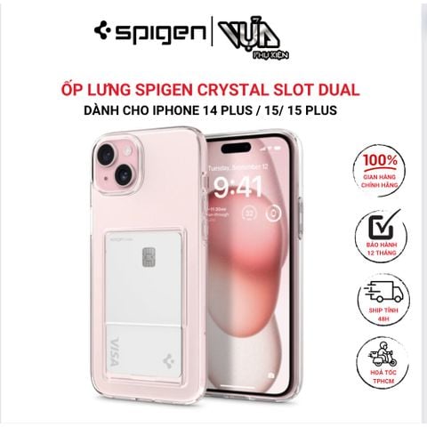  ỐP LƯNG IPHONE DÀNH CHO 14 PLUS / 15 / 15 PLUS SPIGEN CRYSTAL SLOT DUAL 