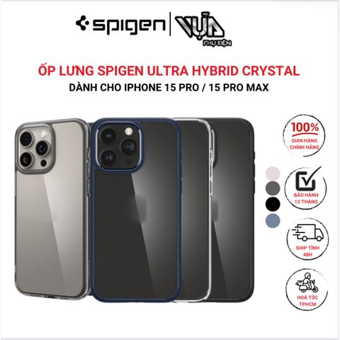  ỐP LƯNG SPIGEN DÀNH CHO IPHONE 15 PRO/ 15 PRO MAX ULTRA HYBRID CRYSTAL 