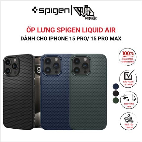  ỐP LƯNG DÀNH CHO IPHONE 15 PRO/ 15 PRO MAX SPIGEN LIQUID AIR 