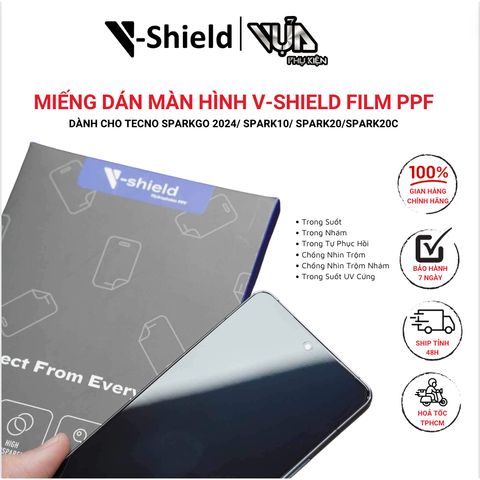  Miếng dán màn hình V-Shield Film PPF DÀNH CHO Tecno SparkGo 2024/ Spark10/ Spark20/Spark20C 