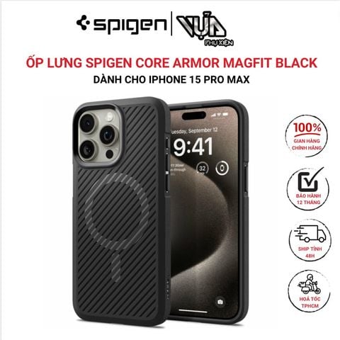  ỐP LƯNG IPHONE DÀNH CHO 15 PRO MAX SPIGEN CORE ARMOR MAGFIT BLACK 