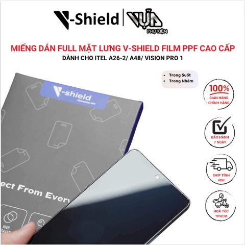  Miếng Dán Full Mặt Lưng V-Shield Film PPF Cao Cấp Dành Cho Itel A26-2/ A48/ Vision Pro 1 