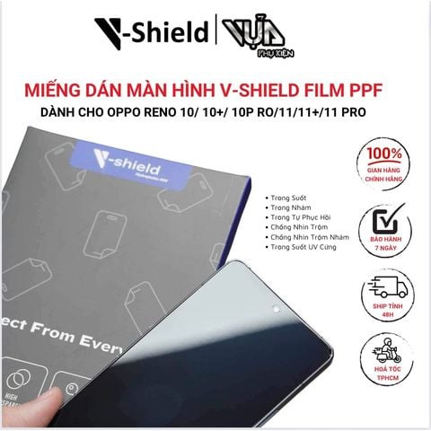 Miếng dán màn hình V-Shield Film PPF DÀNH CHO OPPO RENO 10/ 10+/ 10P RO/11/11+/11 PRO 