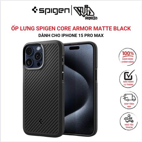  ỐP LƯNG CHO IPHONE 15 PRO MAX SPIGEN CORE ARMOR MATTE BLACK 