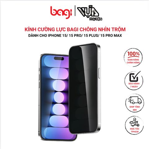  Kính cường lực Bagi chông nhìn trộm Dành Cho iphone 15/ 15 pro/ 15 plus/ 15 pro max 