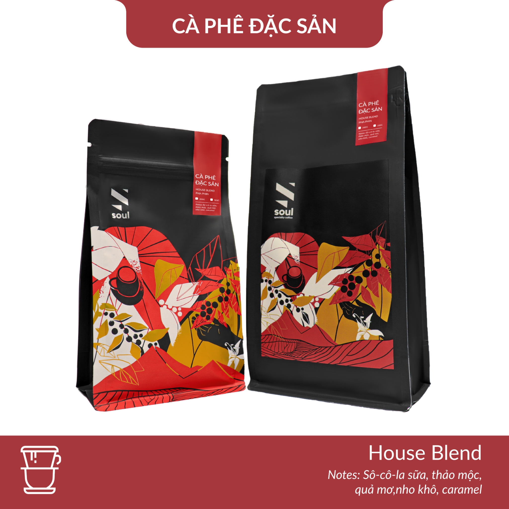  CÀ PHÊ ĐẶC SẢN - HOUSE BLEND - PHA PHIN 