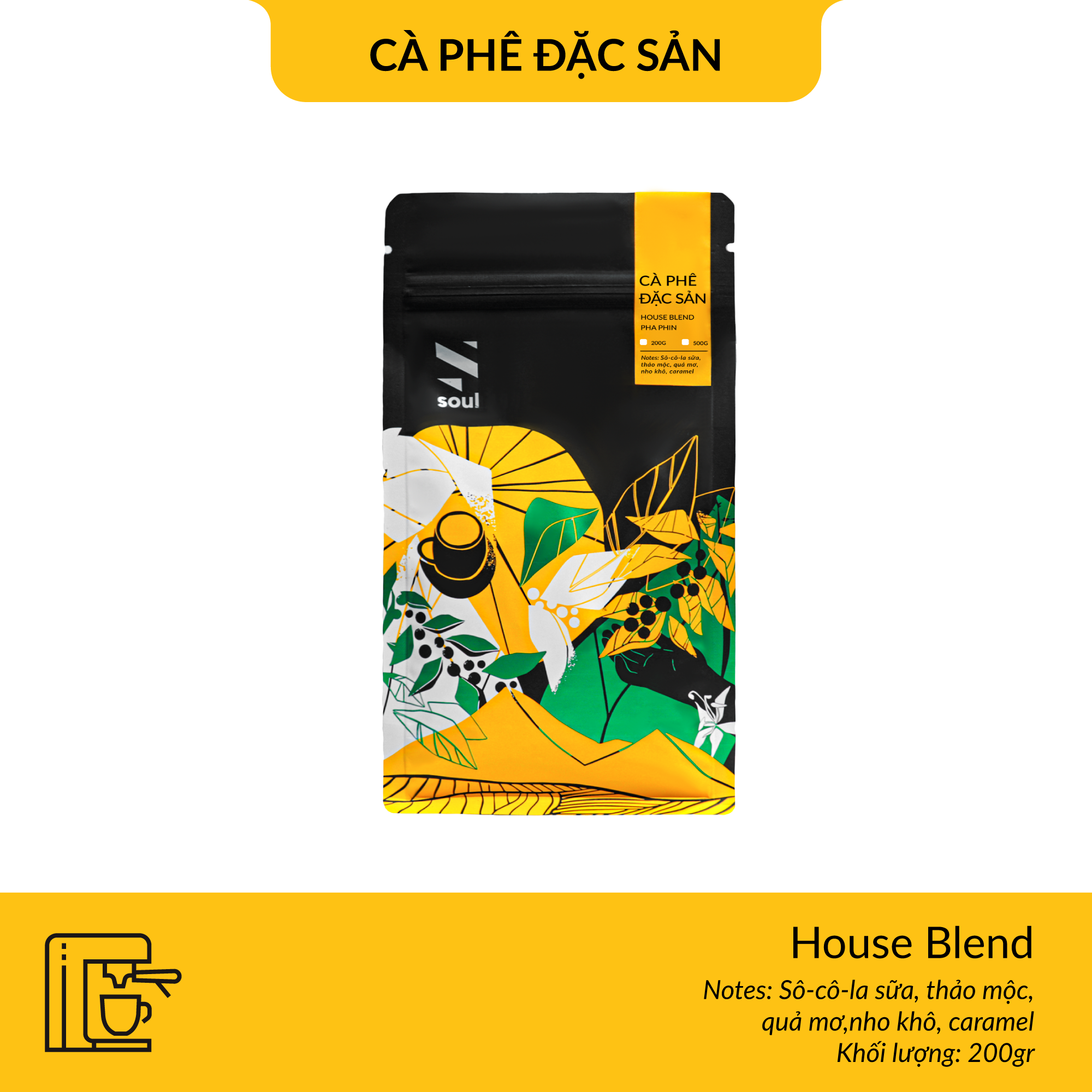  CÀ PHÊ ĐẶC SẢN - HOUSE BLEND - PHA MÁY 