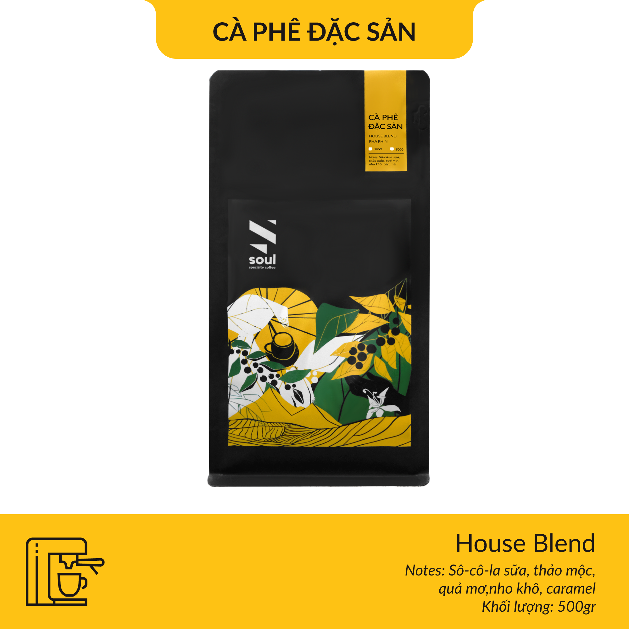  CÀ PHÊ ĐẶC SẢN - HOUSE BLEND - PHA MÁY 