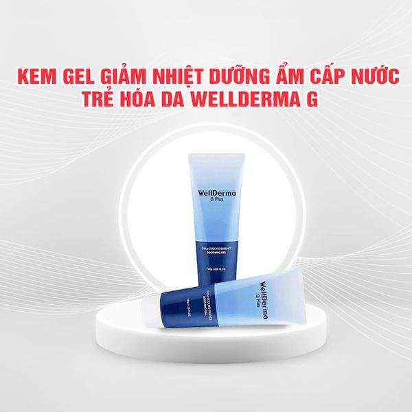 (HSD: 3/2026) Kem Gel Dưỡng Ẩm Cấp Nước Trẻ Hóa Da Wellderma G Plus Mils Acis Ance Gel Cleanser 120ml