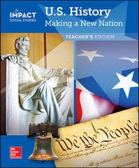 IMPACT Social Studies, U.S. History: Making a New Nation, Grade 5, Teacher's Edition