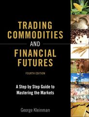 Trading Commodities and Financial Futures: A Step-by-Step Guide to Mastering the Markets (paperback), 4th edition