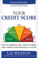 Your Credit Score: How to Improve the 3-Digit Number That Shapes Your Financial Future, 5th edition