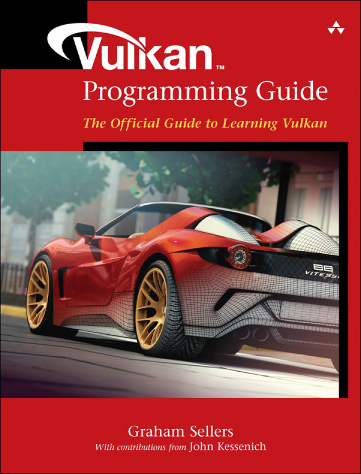 Vulkan Programming Guide: The Official Guide to Learning Vulkan, 1st edition