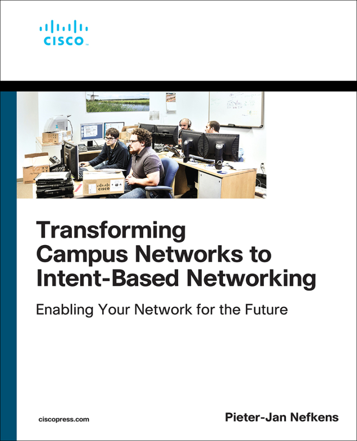 Transforming Campus Networks to Intent-Based Networking, 1st edition