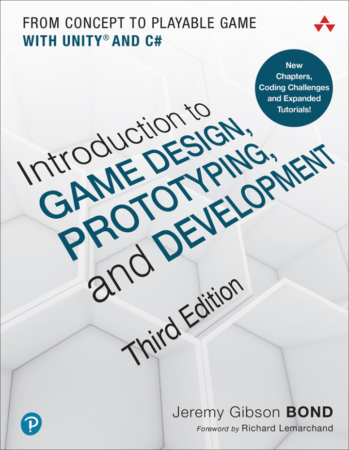 Introduction to Game Design, Prototyping, and Development, 3rd edition