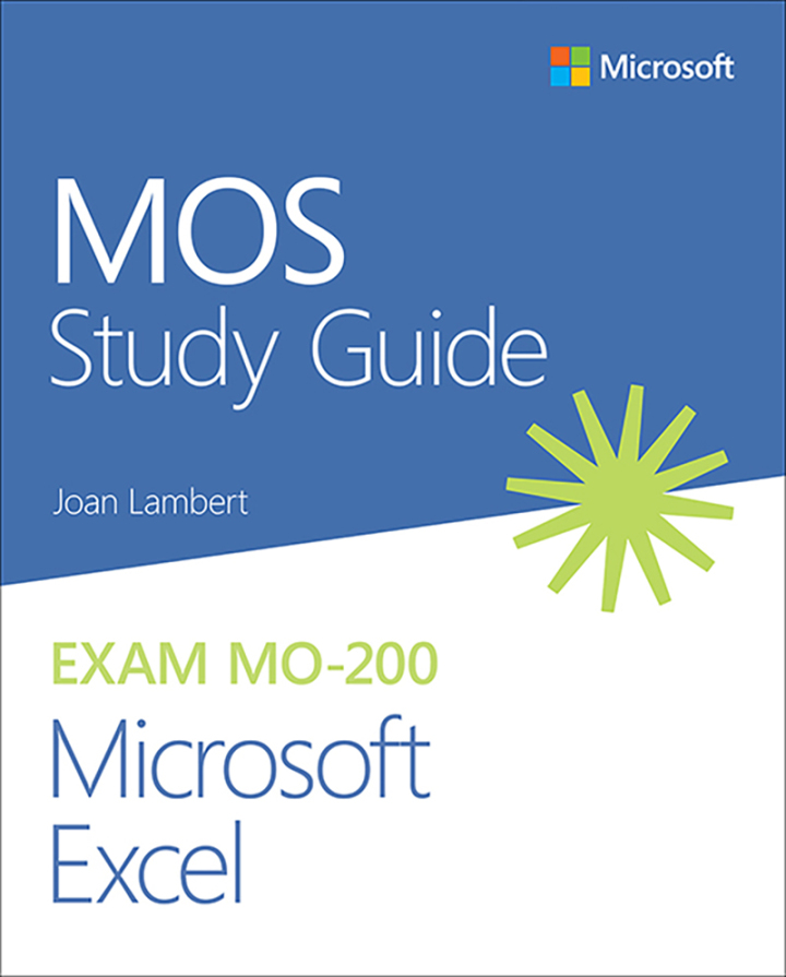MOS Study Guide for Microsoft Excel Exam MO-200, 1st edition
