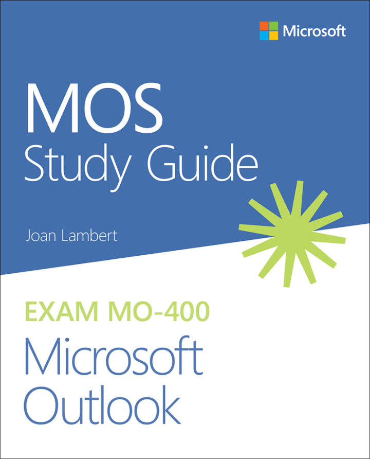 MOS Study Guide for Microsoft Outlook Exam MO-400, 1st edition