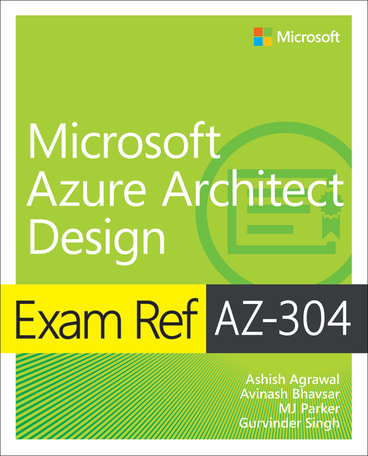 Exam Ref AZ-304 Microsoft Azure Architect Design, 1st edition