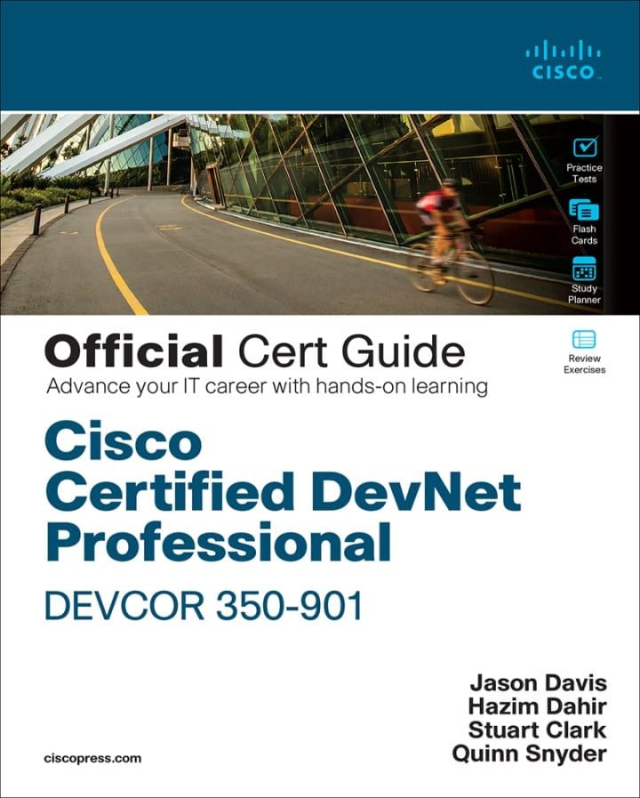 Cisco Certified DevNet Professional DEVCOR 350-901 Official Cert Guide, 1st edition