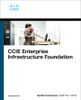 CCIE Enterprise Infrastructure Foundation, 2nd edition