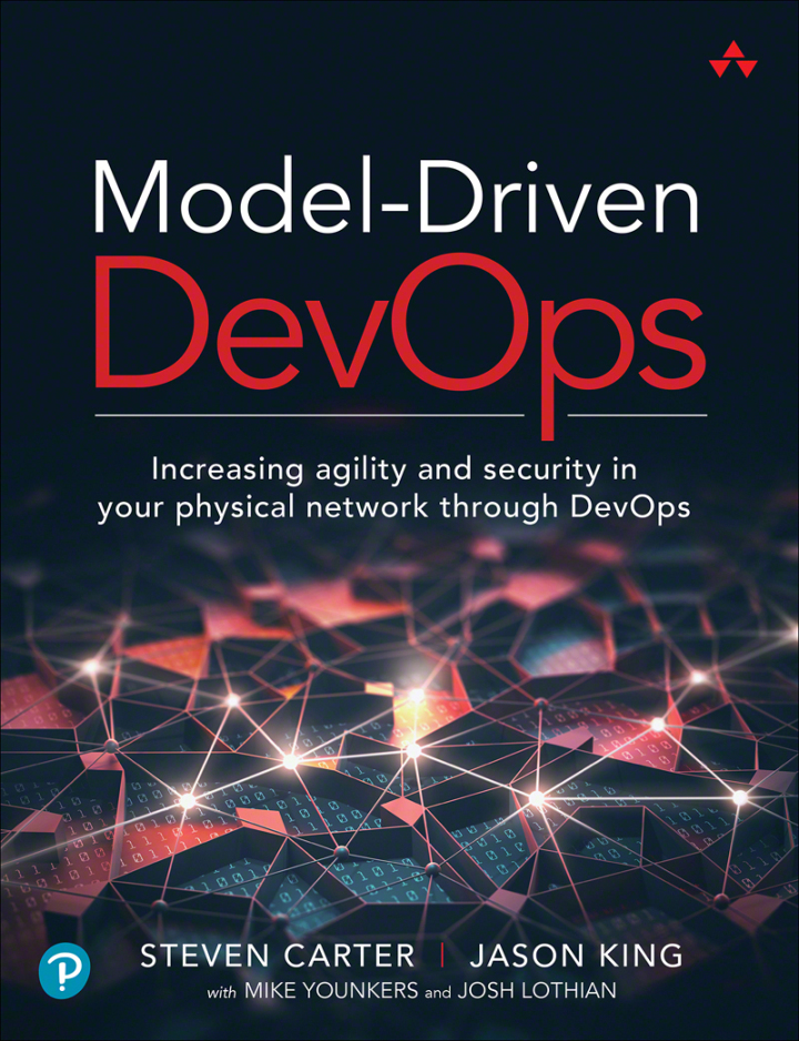 Model-Driven DevOps: Increasing agility and security in your physical network through DevOps, 1st edition