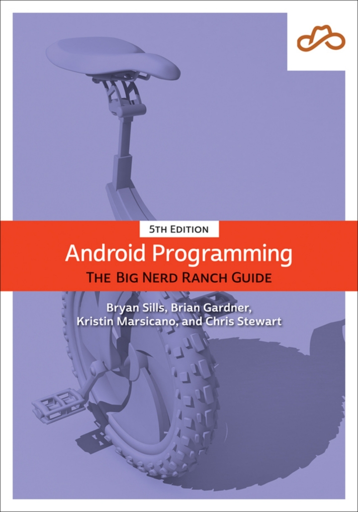 Android Programming: The Big Nerd Ranch Guide, 5th edition