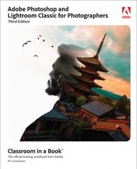 Adobe Photoshop and Lightroom Classic Classroom in a Book, 3rd edition