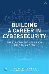 Building a Career in Cybersecurity: The Strategy and Soft Skills You Need to Succeed, 1st edition