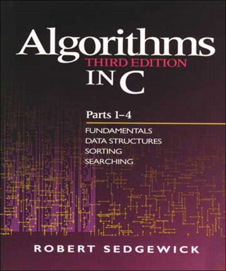 Algorithms in C, Parts 1-4: Fundamentals, Data Structures, Sorting, Searching, 3rd edition