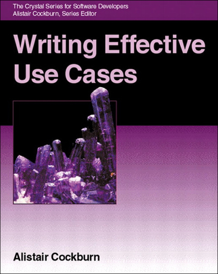 Writing Effective Use Cases, 1st edition