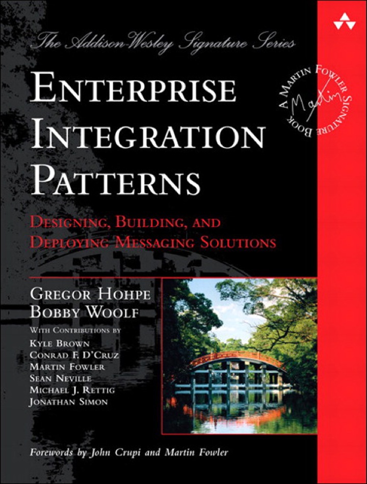 Enterprise Integration Patterns: Designing, Building, and Deploying Messaging Solutions, 1st edition