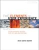 Elements of User Experience, The: User-Centered Design for the Web and Beyond, 2nd edition